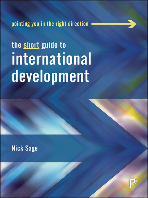 Title details for The Short Guide to International Development by Nick Sage - Available